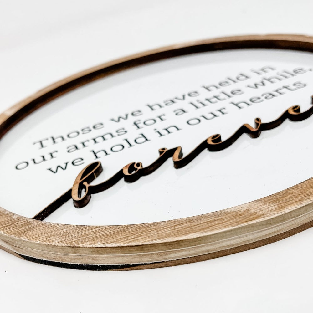 
                  
                    10" Round Sign: Those we have held in our arms... - sonder and wolf
                  
                