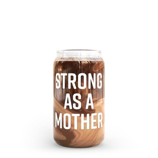 16 oz Beer Can Glass | Strong as a Mother - sonder and wolf