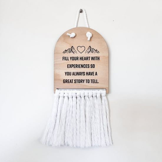 Fill your heart with experiences Half Moon Macrame Sign - sonder and wolf