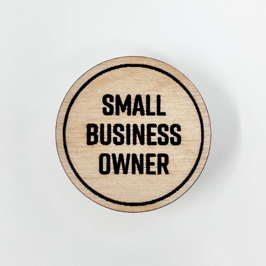 Small Business Owner Wood Pin - sonder and wolf